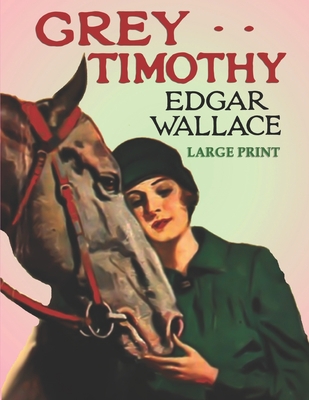 Grey Timothy: Large Print B08K4SWPCK Book Cover