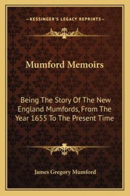 Mumford Memoirs: Being The Story Of The New Eng... 1163273945 Book Cover
