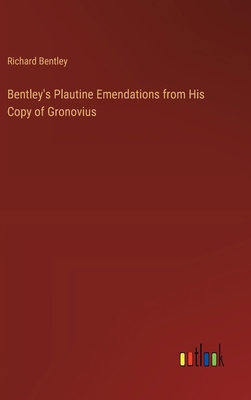 Bentley's Plautine Emendations from His Copy of... 3385326796 Book Cover