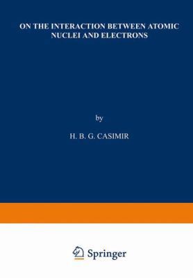 On the Interaction Between Atomic Nuclei and El... 9401757208 Book Cover
