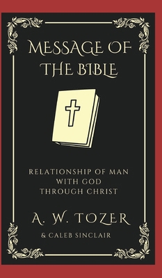 The Message of the Bible: Relationship of Man w... 9363115240 Book Cover