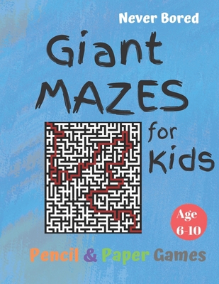 GIANT MAZES for Kids: Puzzle Games Age 6-10:: N... B084DKV3DH Book Cover