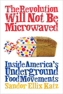 The Revolution Will Not Be Microwaved: Inside A... 1933392118 Book Cover