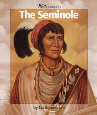 The Seminole (WATTS LIBRARY: INDIANS OF THE AME... 0531162281 Book Cover