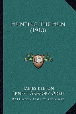 Hunting The Hun (1918) 1164174975 Book Cover