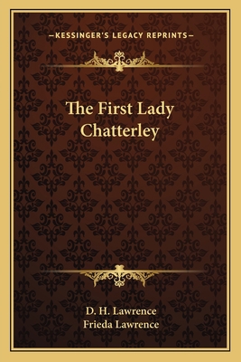 The First Lady Chatterley 1162787740 Book Cover