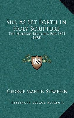 Sin, As Set Forth In Holy Scripture: The Hulsea... 1169114784 Book Cover