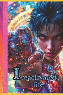 I reactivated life B0F4443ZZ4 Book Cover