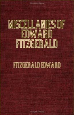 Miscellanies of Edward Fitzgerald 1846646200 Book Cover