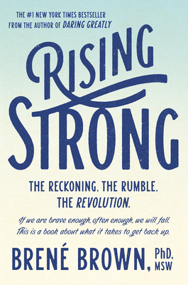 Rising Strong: The Reckoning. the Rumble. the R... 0812995821 Book Cover