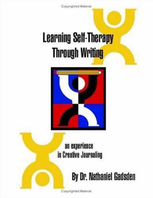 Learning Self-Therapy Through Writing: An Exper... 1581127030 Book Cover