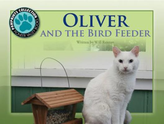 Oliver and the Bird Feeder : Pawprints