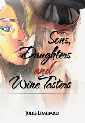 Sons, Daughters and Wine Tasters 1477113835 Book Cover