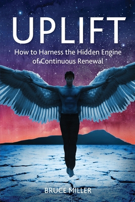 Uplift: How to Harness the Hidden Engine of Con... 0998313866 Book Cover
