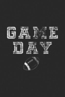 Game Day: Game Day Football Women Men Cute Football Top Gifts Journal/Notebook Blank Lined Ruled 6x9 100 Pages