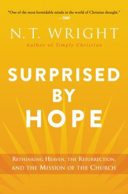 Surprised by Hope: Rethinking Heaven, the Resur... 0062089978 Book Cover
