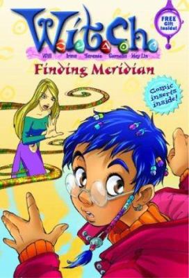 W.I.T.C.H. Chapter Book: Finding Meridian - Boo... 0786817305 Book Cover