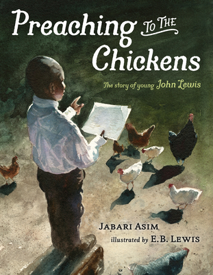 Preaching to the Chickens: The Story of Young J... 0399168567 Book Cover