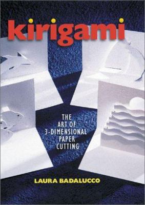 Kirigami: The Art of 3-Dimensional Paper Cutting 0806944544 Book Cover