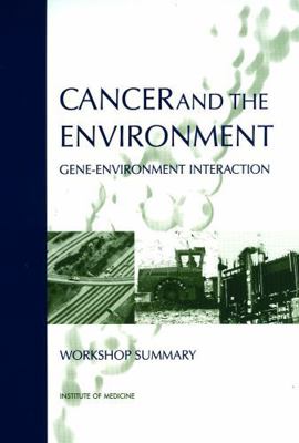 Cancer and the Environment: Gene-Environment In... 030908475X Book Cover