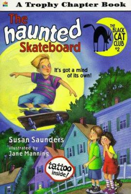 The Haunted Skateboard (Black Cat Club, 2) 0064420361 Book Cover