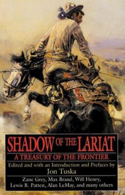 Shadow of the Lariat: A Treasury of the Frontier 088394099X Book Cover