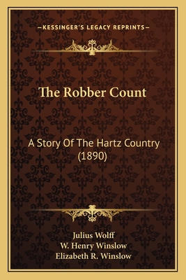 The Robber Count: A Story Of The Hartz Country ... 1167223128 Book Cover