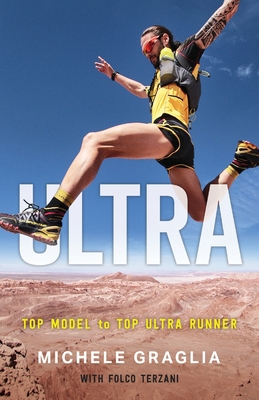 Ultra: Top Model to Top Ultra Runner 1544521162 Book Cover