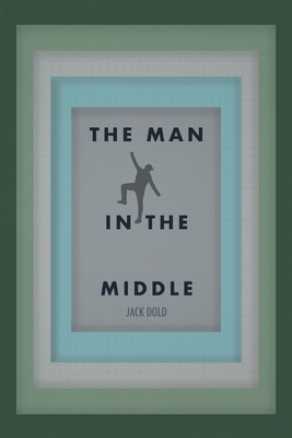 The Man In the Middle B0CTR3S1M6 Book Cover