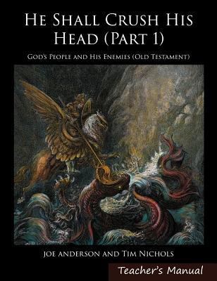 He Shall Crush His Head: God's People and His E... 0991388917 Book Cover