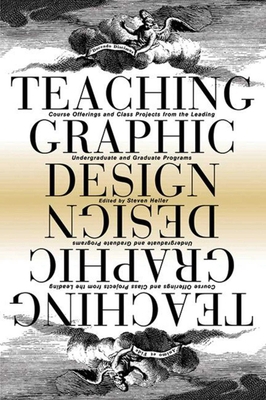 Teaching Graphic Design: Course Offerings and C... 1581153058 Book Cover