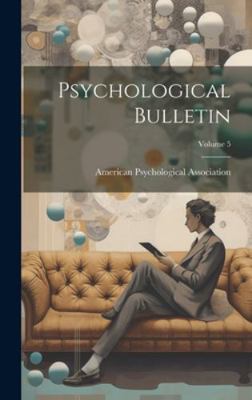 Psychological Bulletin; Volume 5 1019713038 Book Cover