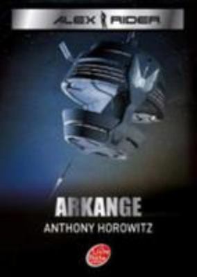 Alex Rider - Tome 6 - Arkange [French] 2013226314 Book Cover