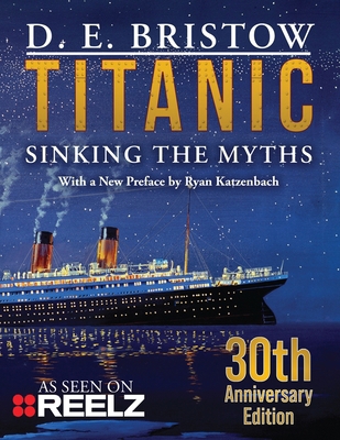 Titanic: Sinking The Myths 1958727261 Book Cover