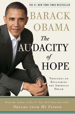The Audacity of Hope: Thoughts on Reclaiming th... 0307237699 Book Cover