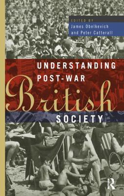 Understanding Post-War British Society 0415109396 Book Cover