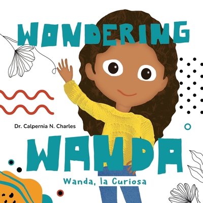 Wanda, La Curiosa Wondering Wanda [Spanish] B0BQXT6DG3 Book Cover