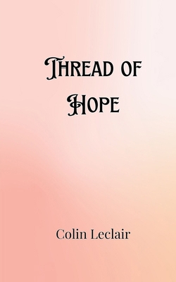 Thread of Hope 9916908257 Book Cover