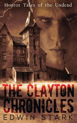 The Clayton Chronicles 4867504637 Book Cover