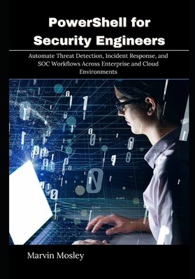 PowerShell for Security Engineers: Automate Thr... B0GX576SK7 Book Cover