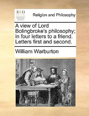 A View of Lord Bolingbroke's Philosophy; In Fou... 1140807781 Book Cover