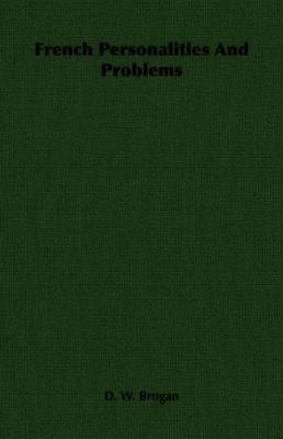 French Personalities and Problems 1406719986 Book Cover