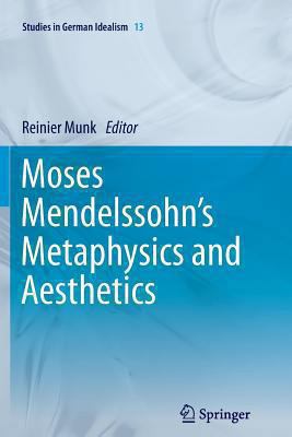 Moses Mendelssohn's Metaphysics and Aesthetics 940073736X Book Cover