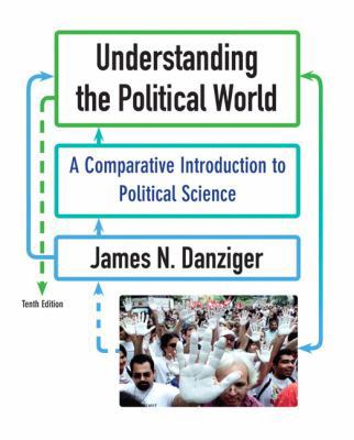 Understanding the Political World: A Comparativ... 0205778755 Book Cover