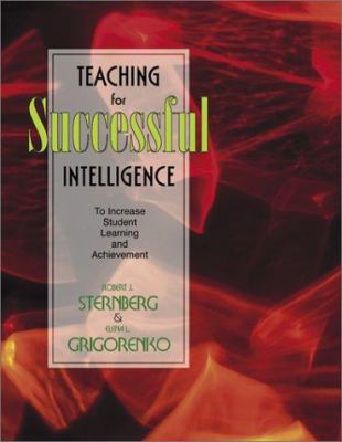 Teaching for Successful Intelligence: To Increa... 1575172615 Book Cover