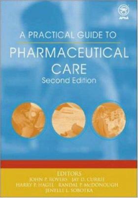 A Practical Guide to Pharmaceutical Care 1582120498 Book Cover