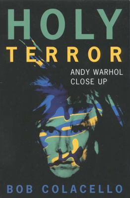 Holy Terror: Andy Warhol Close Up 0815410085 Book Cover