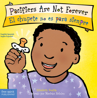 Pacifiers Are Not Forever / El Chupete No Es Pa... [Spanish] 1631988107 Book Cover