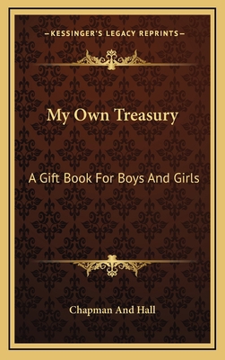 My Own Treasury: A Gift Book for Boys and Girls 1163735655 Book Cover