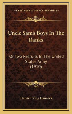 Uncle Sam's Boys In The Ranks: Or Two Recruits ... 116597441X Book Cover
